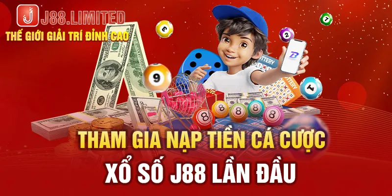 Tham gia nạp tiền cá cược xổ số J88 lần đầu 