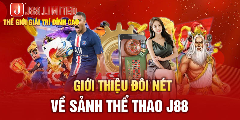 Giới thiệu đôi nét về sảnh thể thao J88 